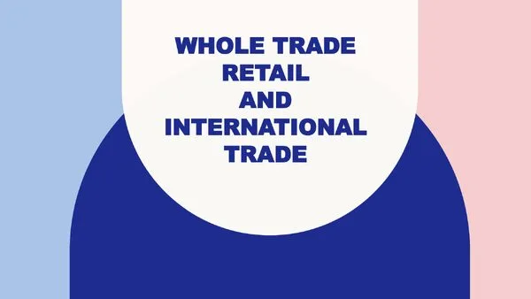 عرض تقديمي 2: التجارة بالجملة والتجزئة والتجارة الدولية – التجارة الدولية – التجارة الدولية | Commerce International