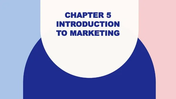 Chapter 5: Introduction to Marketing – Marketing Management – إدارة التسويق | Marketing Management